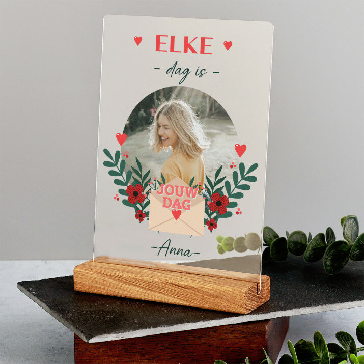 elke dag is jouw dag - Afdruk op acrylglas