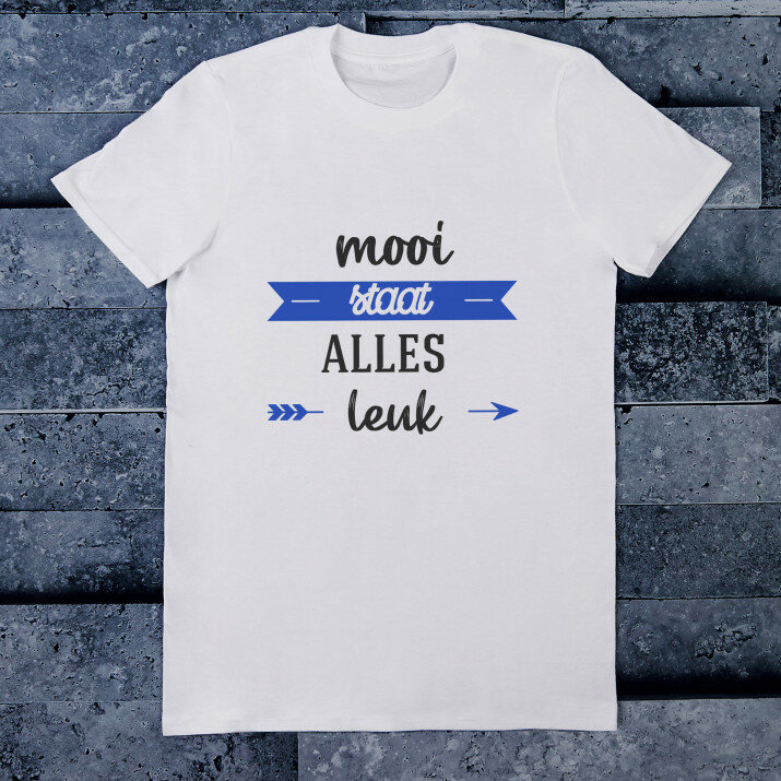 Mooi stat alles leuk - Heren t-shirt