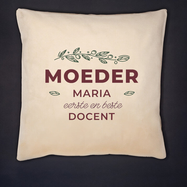 moeder eerste ne beste docent - Kussen