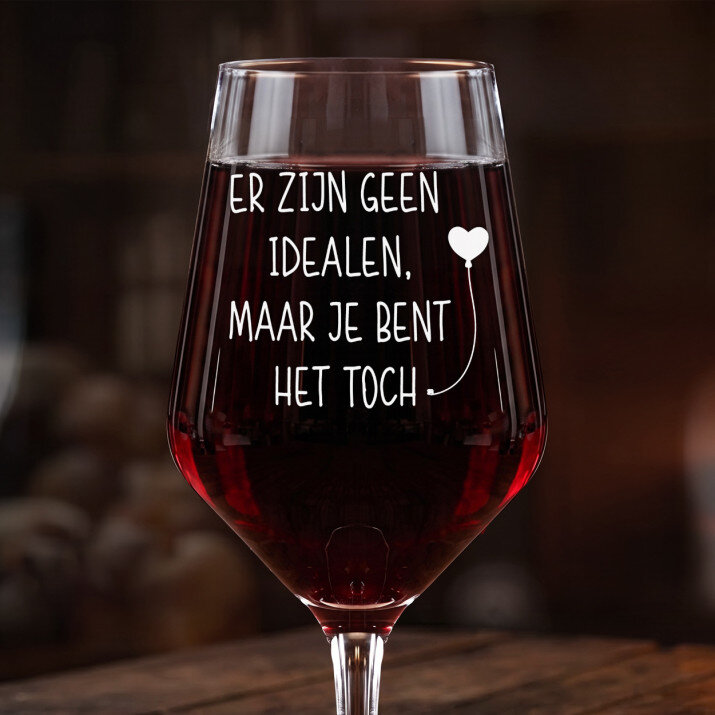 er zijn geen idealen - Groot wijnglas