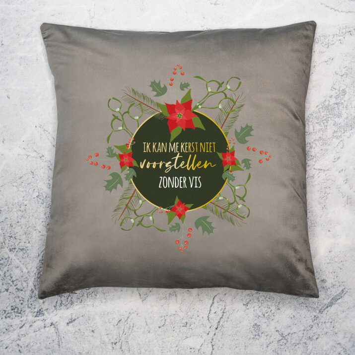 ik ka  me kerst niet voorstellen zonder - Kussen