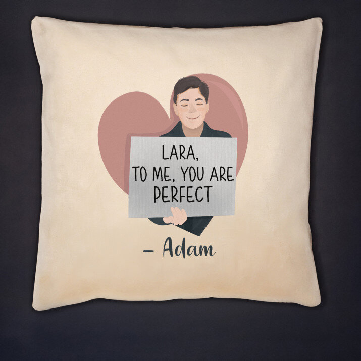 To me, you are perfect - Kussen