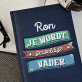 Je wordt gewelige vader - Notitieboek