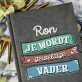 Je wordt gewelige vader - Notitieboek