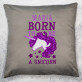 Born to be a unicorn - Kussen