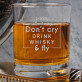 Don`t cry - Whiskyglazen