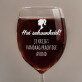 Hou schoonheid - Wijnglas