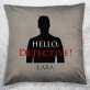 Hello detective - Kussen