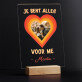 Je bent alles voor me - Afdruk op acrylglas met LED- standaard