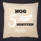 Nog 5 minuten - Kussen