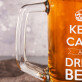 Keep Calm And Drink Beer - Bierpokal