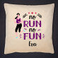 No run no fun - Kussen