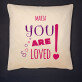 You are loved - Kussen