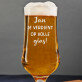 Je verdient op volle glas - Bierpokal